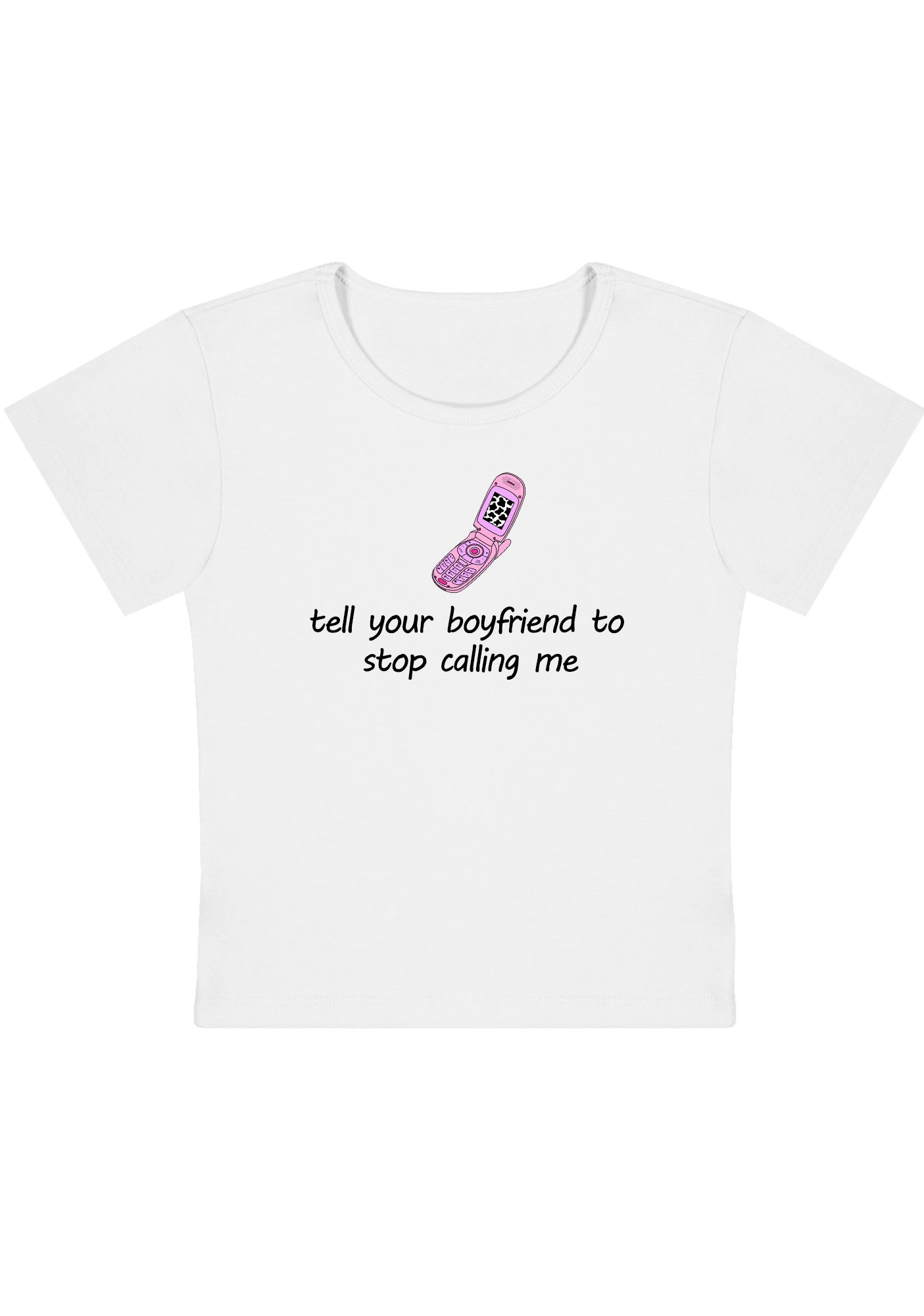 cherrykitten-tell-your-boyfriend-to-stop-calling-me-y2k-baby-tee-for-sale