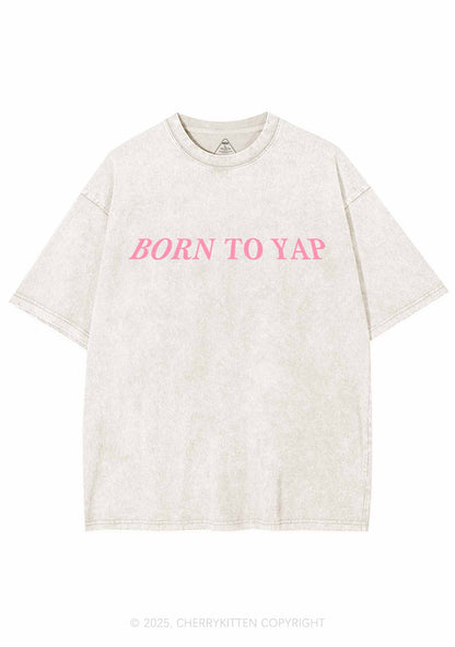 Born To Yap Y2K Washed Tee Cherrykitten