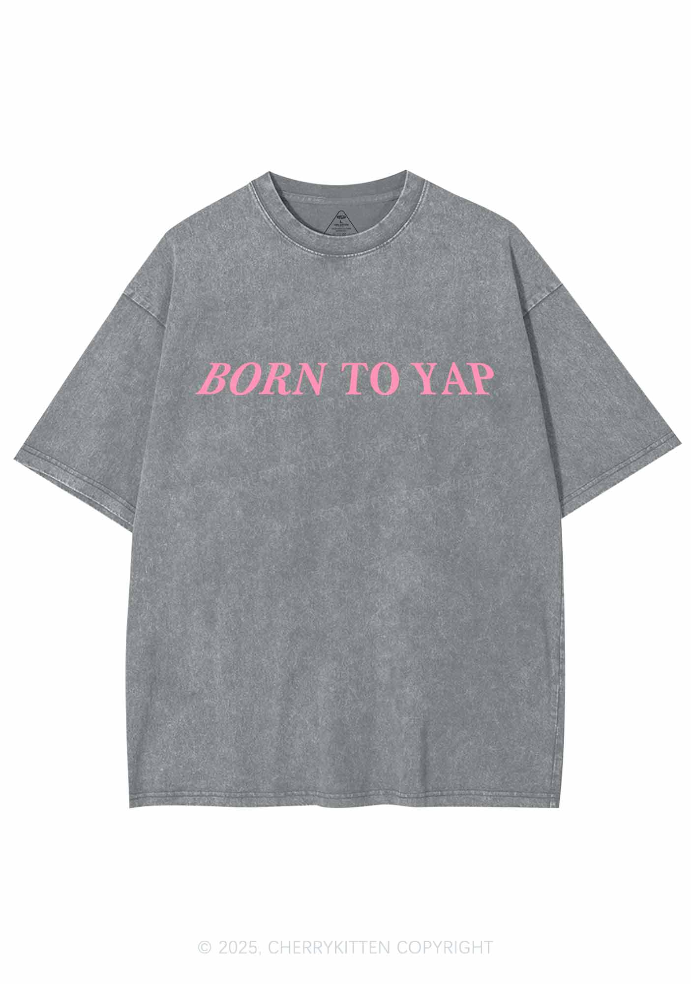 Born To Yap Y2K Washed Tee Cherrykitten