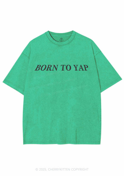 Born To Yap Y2K Washed Tee Cherrykitten