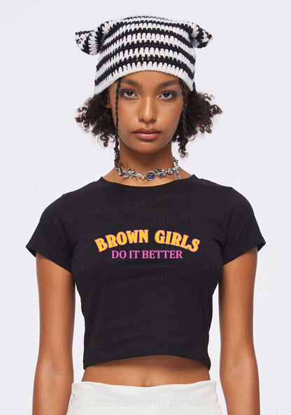 Brown Girls Do It Better Y2K Baby Tee Cherrykitten