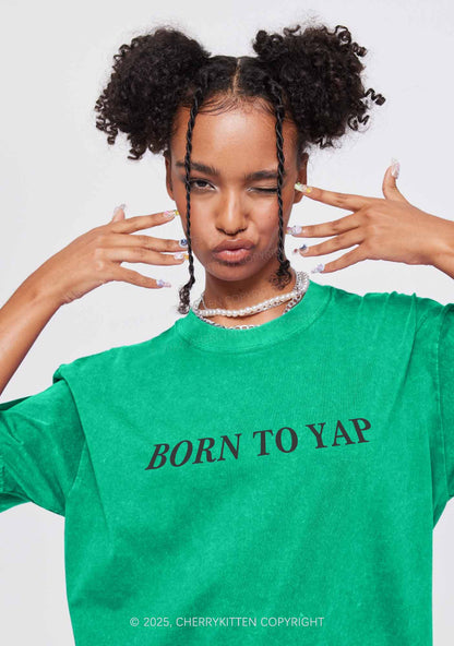 Born To Yap Y2K Washed Tee Cherrykitten