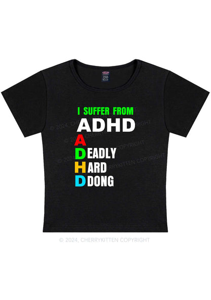 I Suffer From ADHD Y2K Baby Tee Cherrykitten