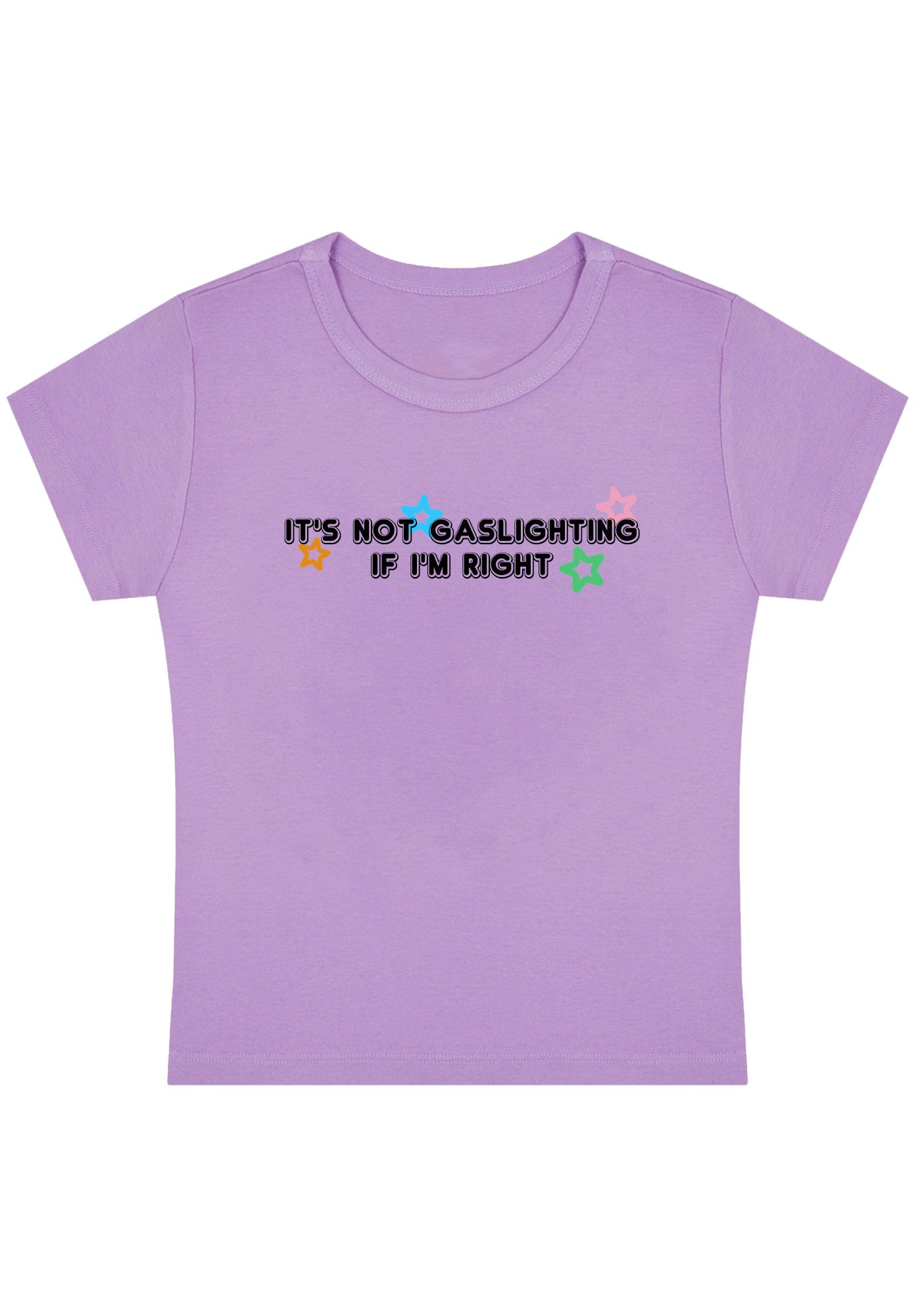 Curvy It's Not Gaslighting If I'm Right Baby Tee