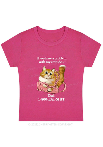 Curvy If You Have A Problem With My Attitude Baby Tee Cherrykitten