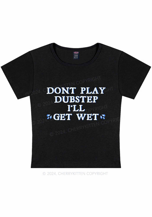 I'll Get Wet Y2K Baby Tee Cherrykitten