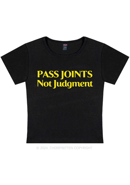 Pass Joints Not Judgment Y2K Baby Tee Cherrykitten