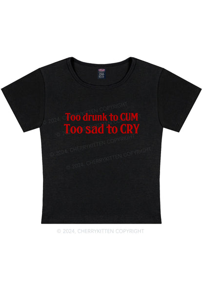 Too Drunk Too Sad Y2K Baby Tee Cherrykitten