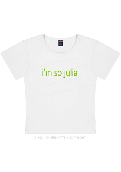 I'm So Julia Y2K Baby Tee Cherrykitten