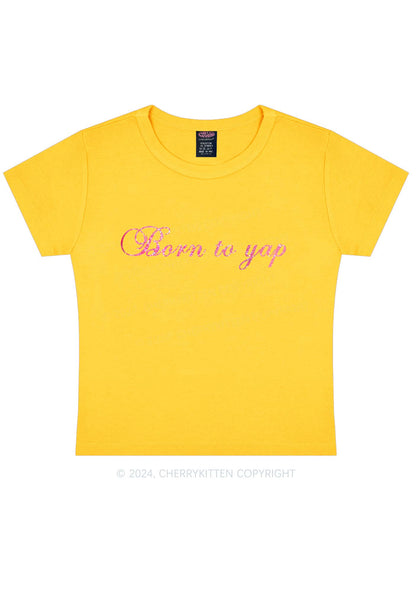 Glitter Born To Yap Y2K Baby Tee Cherrykitten