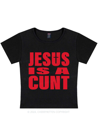 Jesus Is A Cxxt Y2K Baby Tee Cherrykitten