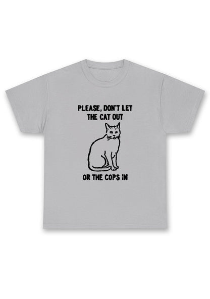 Don't Let The Cat Out Chunky Shirt