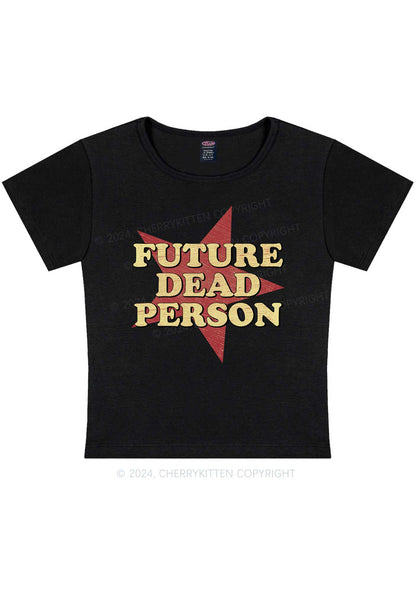 Dead Person Y2K Baby Tee Cherrykitten