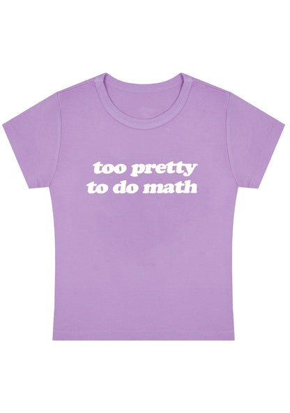 Curvy Too Pretty To Do Math Baby Tee