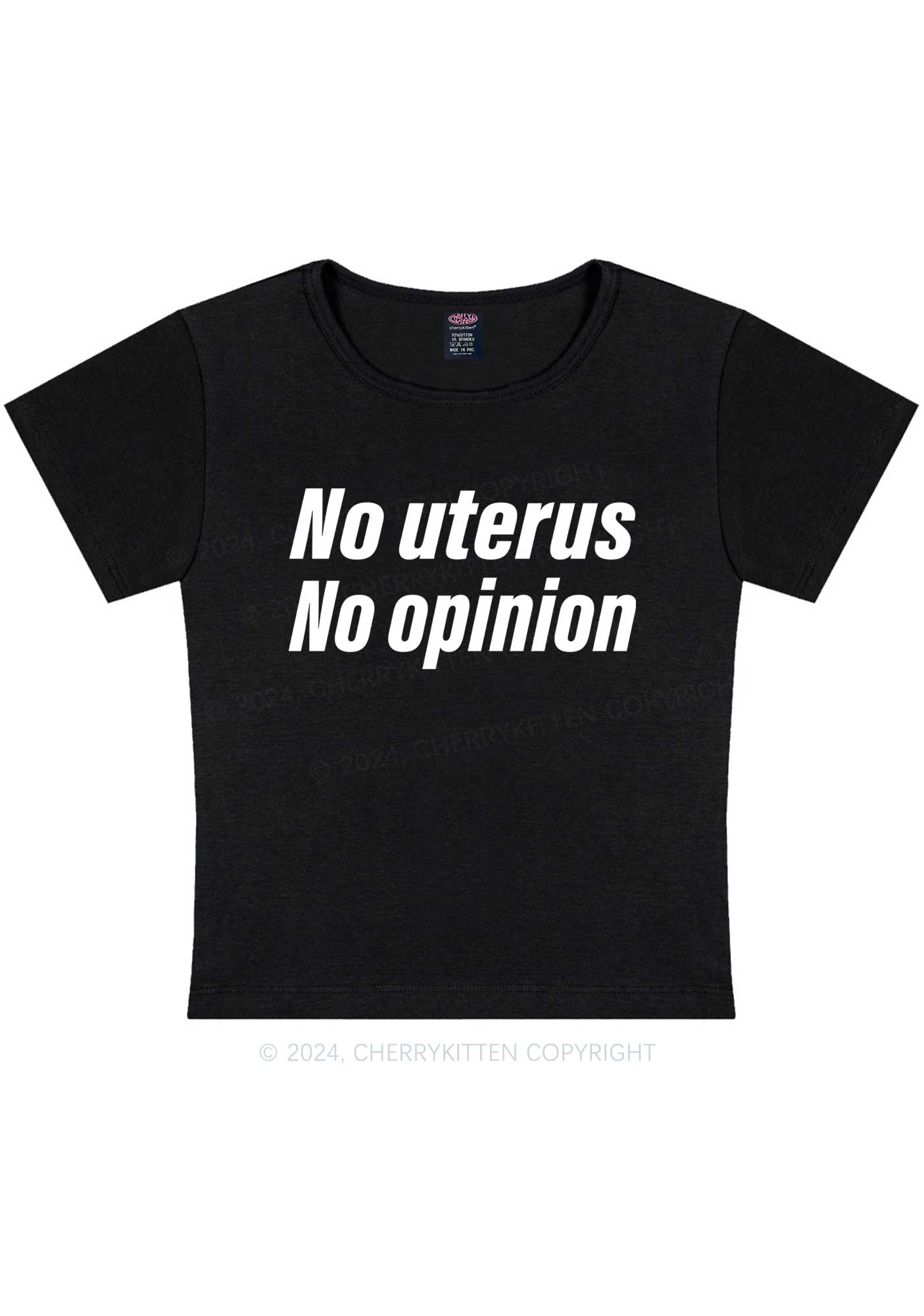 No Uterus No Opinion Y2K Baby Tee Cherrykitten