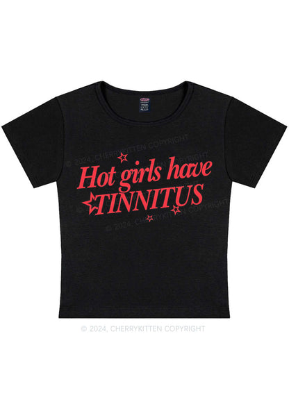 Hot Girls Have Tinnitus Y2K Baby Tee Cherrykitten