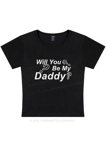 Will You Be My Daddy Y2K Baby Tee Cherrykitten