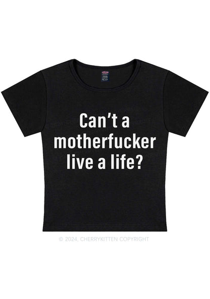 Motherfxxker Live A Life Y2K Baby Tee Cherrykitten