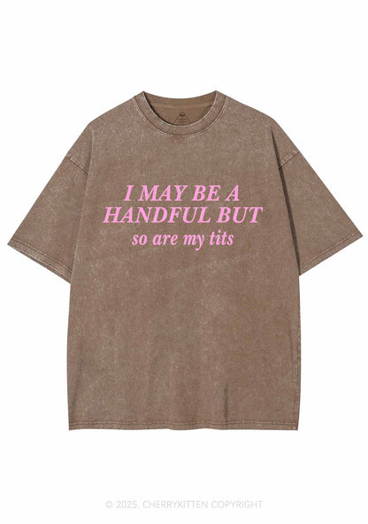 I May Be A Handful Y2K Washed Tee Cherrykitten