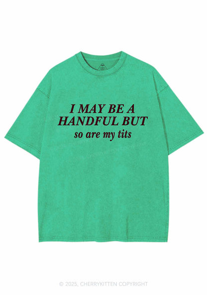 I May Be A Handful Y2K Washed Tee Cherrykitten