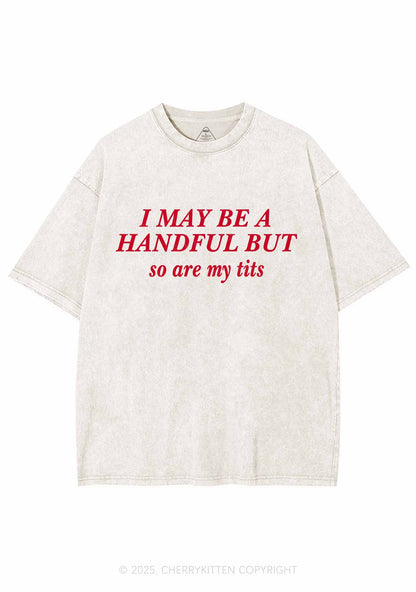 I May Be A Handful Y2K Washed Tee Cherrykitten