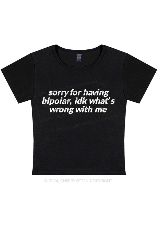 Sorry For Having Bipolar Y2K Baby Tee Cherrykitten