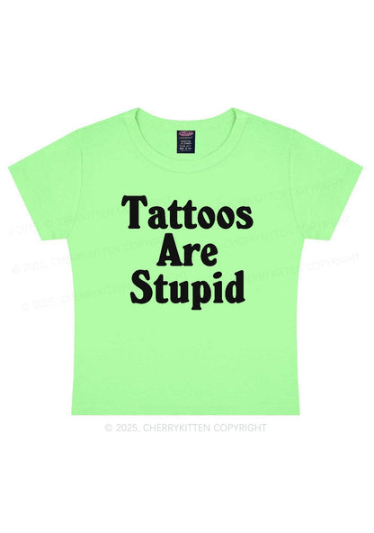 Tattoos Are Stupid Y2K Baby Tee Cherrykitten