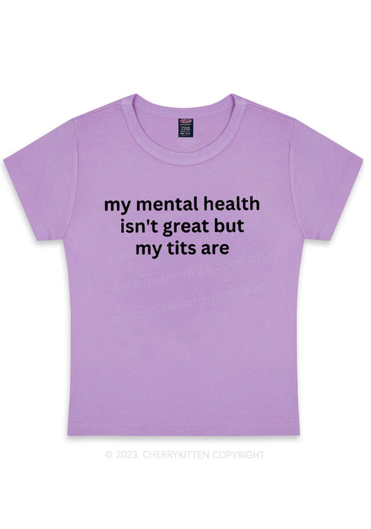 My Mental Health Isn't Great Y2K Baby Tee Cherrykitten