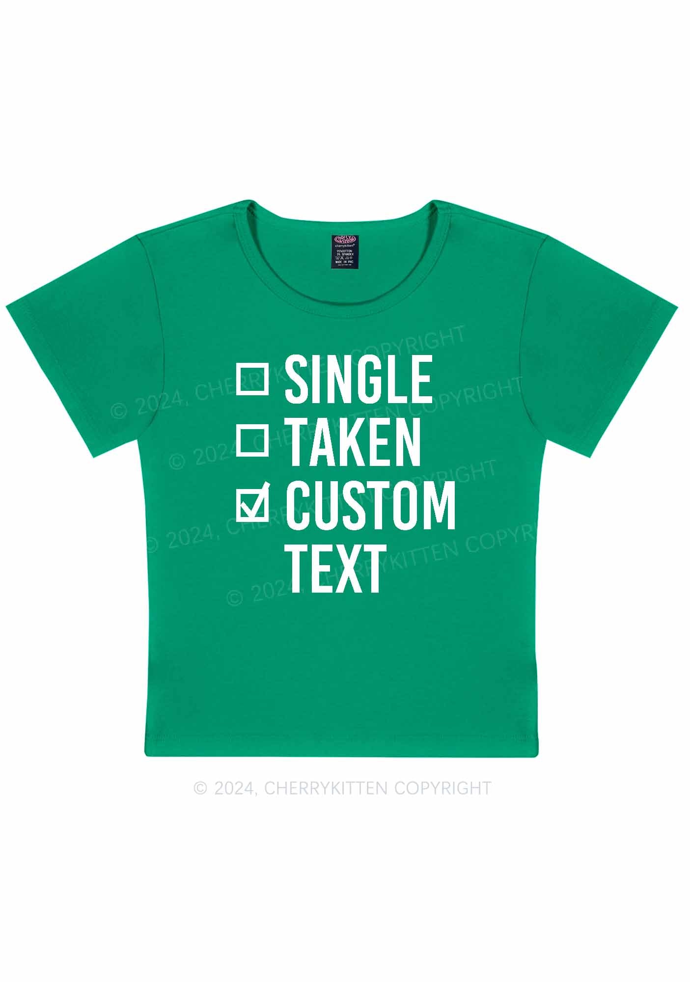 Single Taken Custom Text Y2K Valentine's Day Baby Tee Cherrykitten