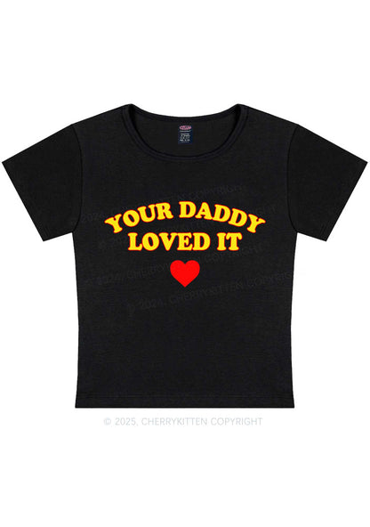 Your Daddy Loved It Y2K Baby Tee Cherrykitten