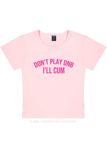 Don't Play DNB Y2K Baby Tee Cherrykitten