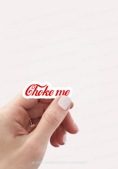 Choke Me 1Pc Y2K Sticker Cherrykitten