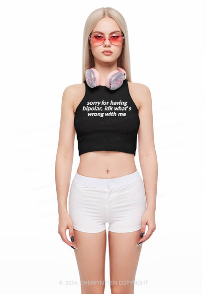 Sorry For Having Bipolar Y2K Crop Tank Top Cherrykitten