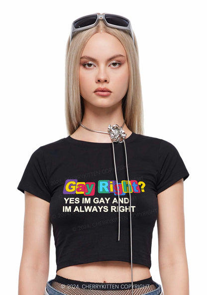 Gay Always Right Y2K Baby Tee Cherrykitten