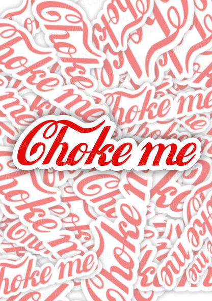 Choke Me 1Pc Y2K Sticker Cherrykitten