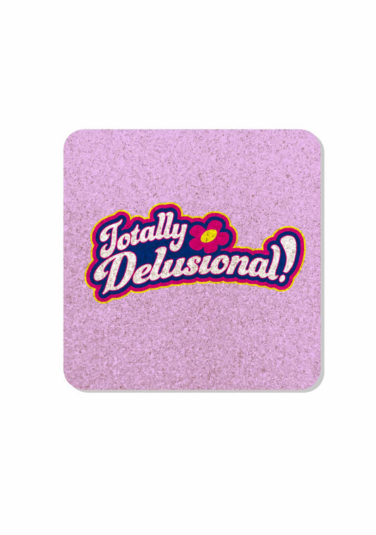 Totally Delusional Y2K Cork Coaster Cherrykitten