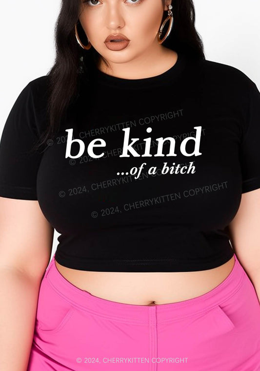 Curvy Be Kind Of A Bxxch Y2K Baby Tee Cherrykitten