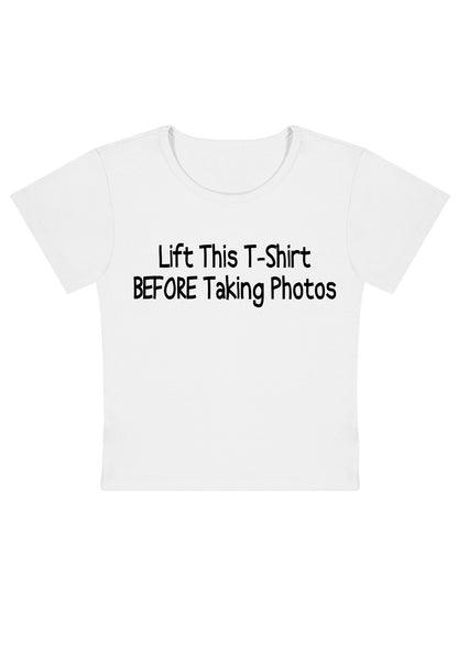 Curvy Lift This T-shirt Before Taking Photos Baby Tee