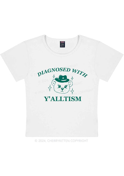 Diagnosed With Y'alltism Y2K Baby Tee Cherrykitten