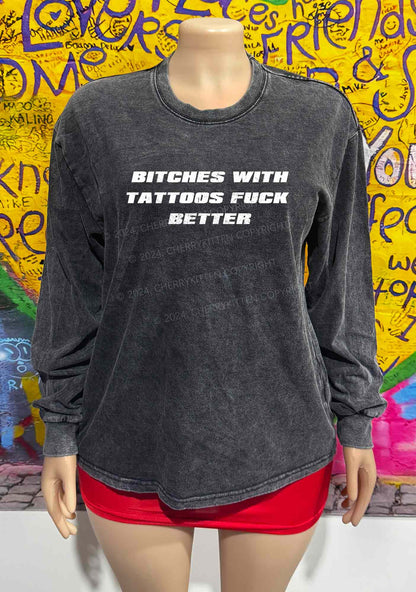 Bxxches With Tattoos Fxxk Better Y2K Washed Long Sleeves Cherrykitten