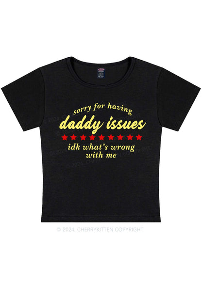 Sorry For Having Daddy Issues Y2K Baby Tee Cherrykitten