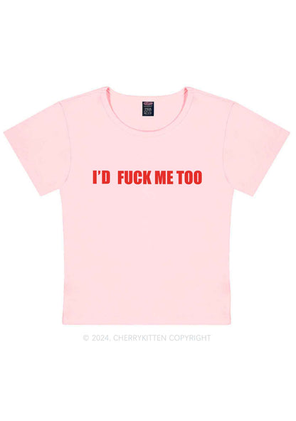 I'd Fxxk Me Too Y2K Baby Tee Cherrykitten