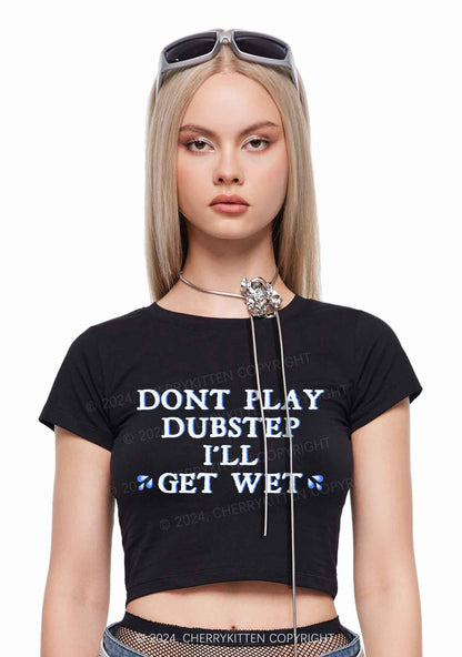 I'll Get Wet Y2K Baby Tee Cherrykitten