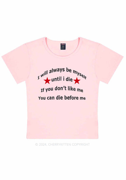 Always Be Myself Y2K Baby Tee Cherrykitten