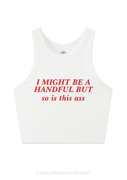 I Might Be Handful Y2K Crop Tank Top Cherrykitten