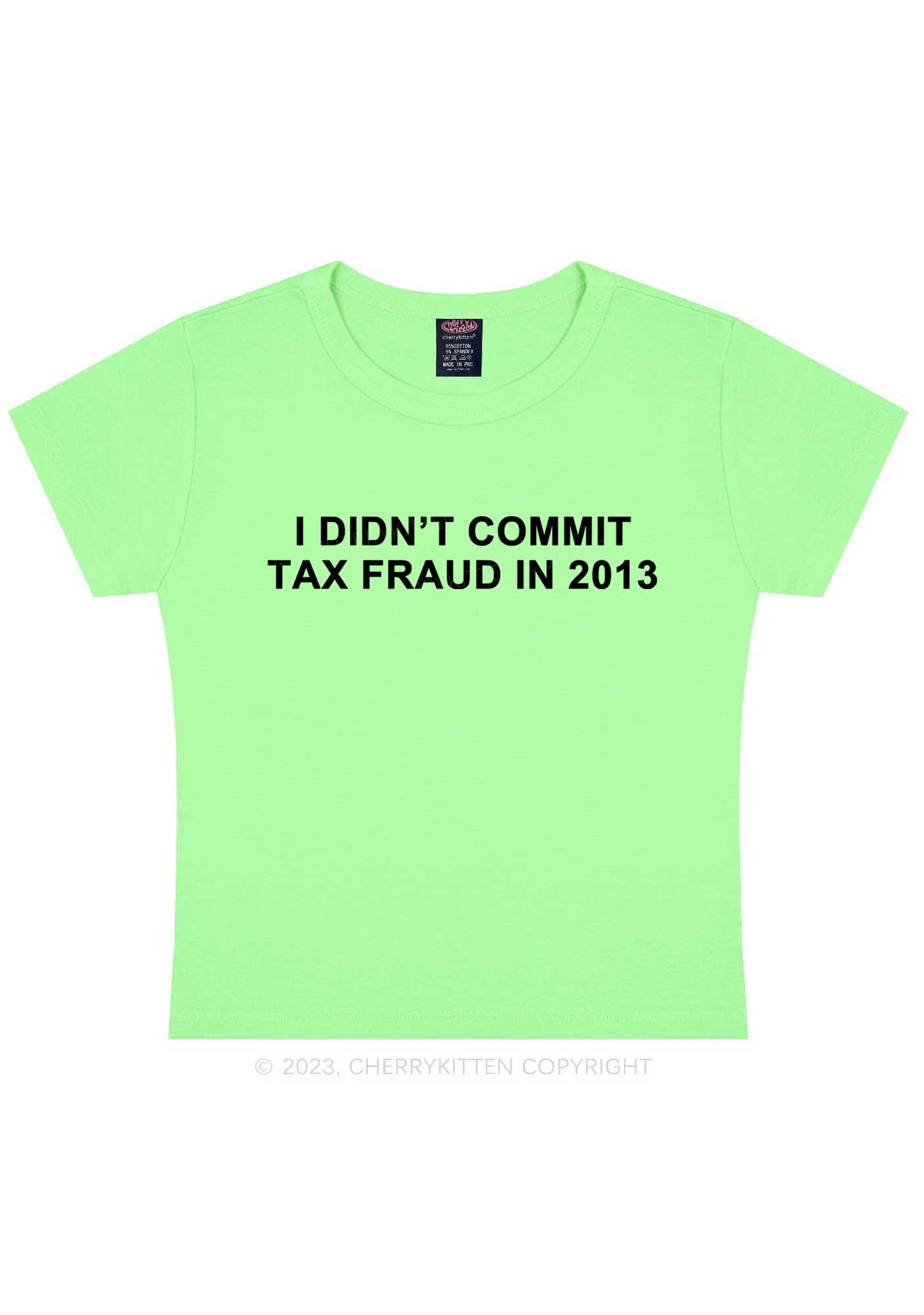 I Didn't Commit Tax Fraud Y2K Baby Tee Cherrykitten