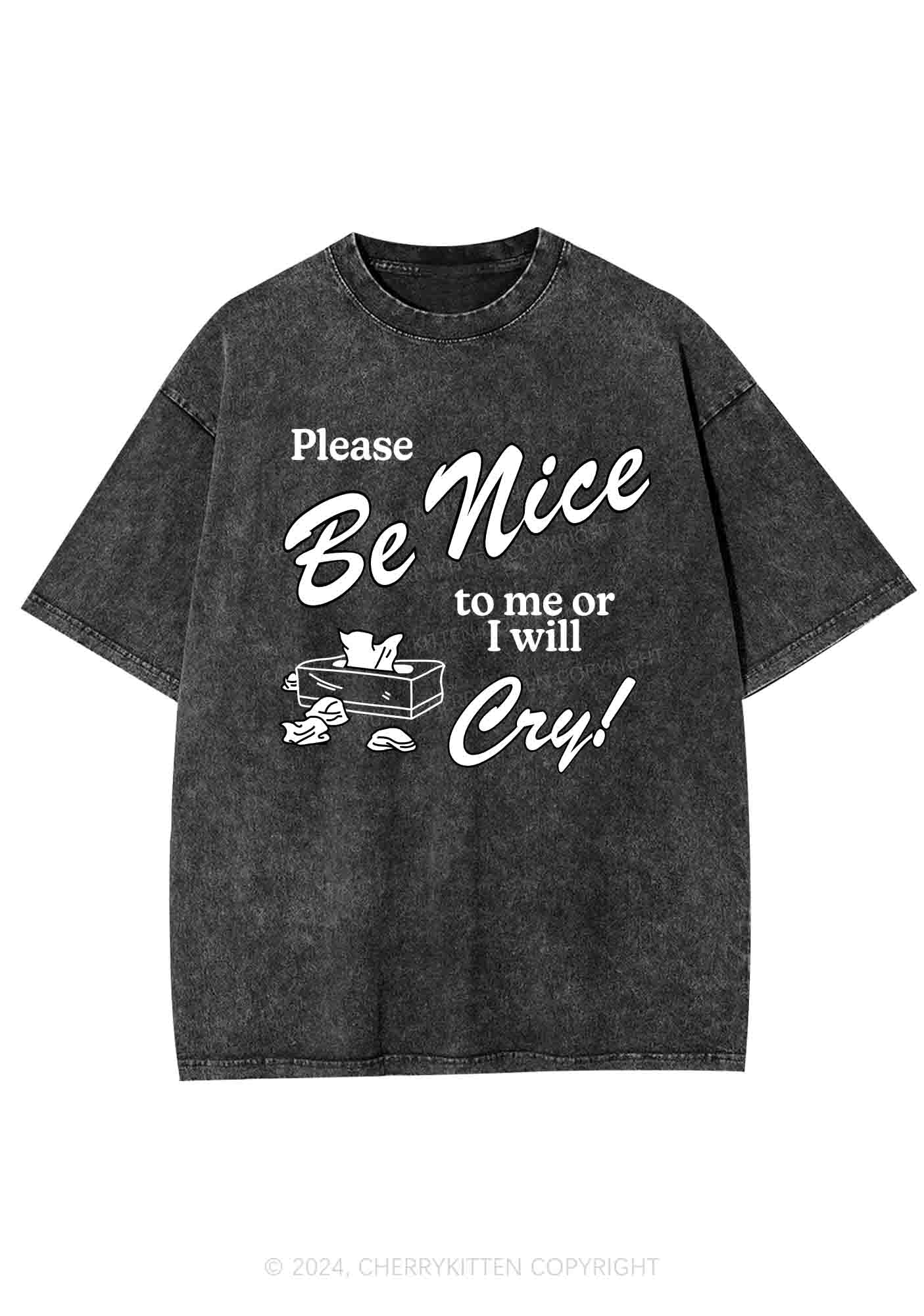 Please Be Nice To Me Or I Will Cry Y2K Washed Tee Cherrykitten