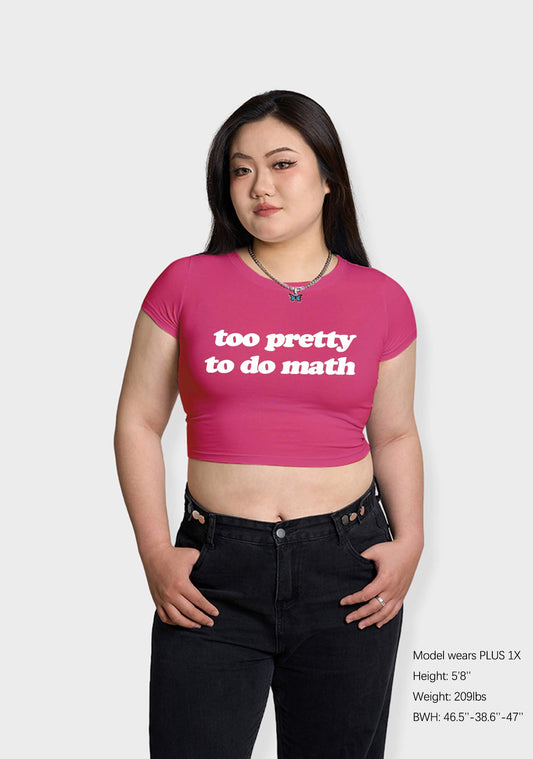 Curvy Too Pretty To Do Math Baby Tee