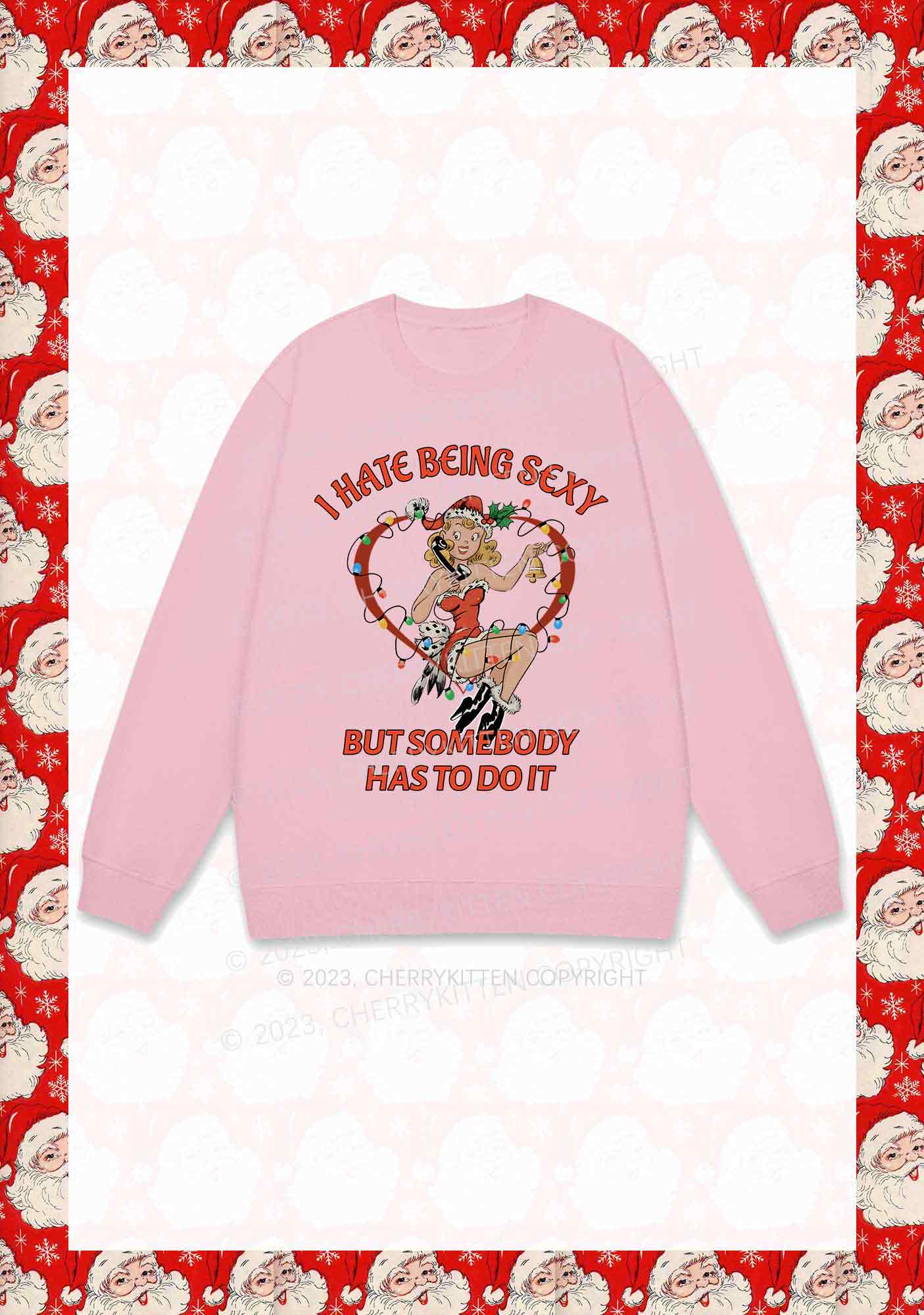 But Somebody Has To Do It Christmas Y2K Sweatshirt Cherrykitten