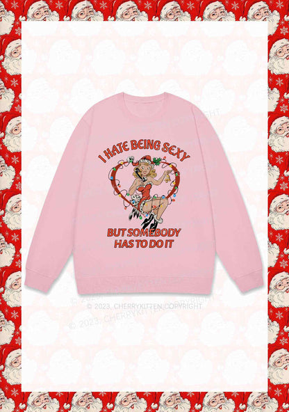 But Somebody Has To Do It Christmas Y2K Sweatshirt Cherrykitten